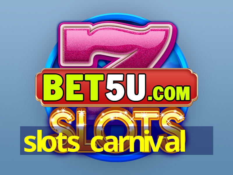 slots carnival